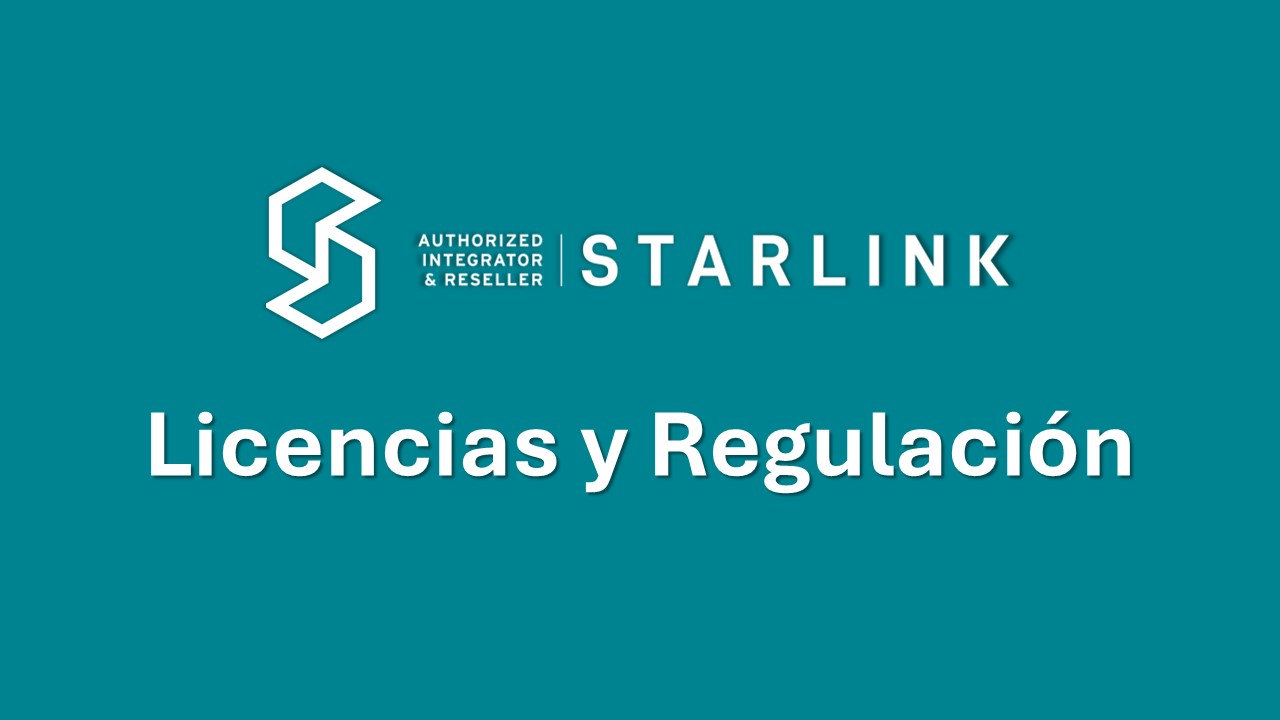 SPEEDCAST STARLINK AGENDAUNO INTERNET SATELITAL EMPRESAS (LICENCIAS Y REGULACION)