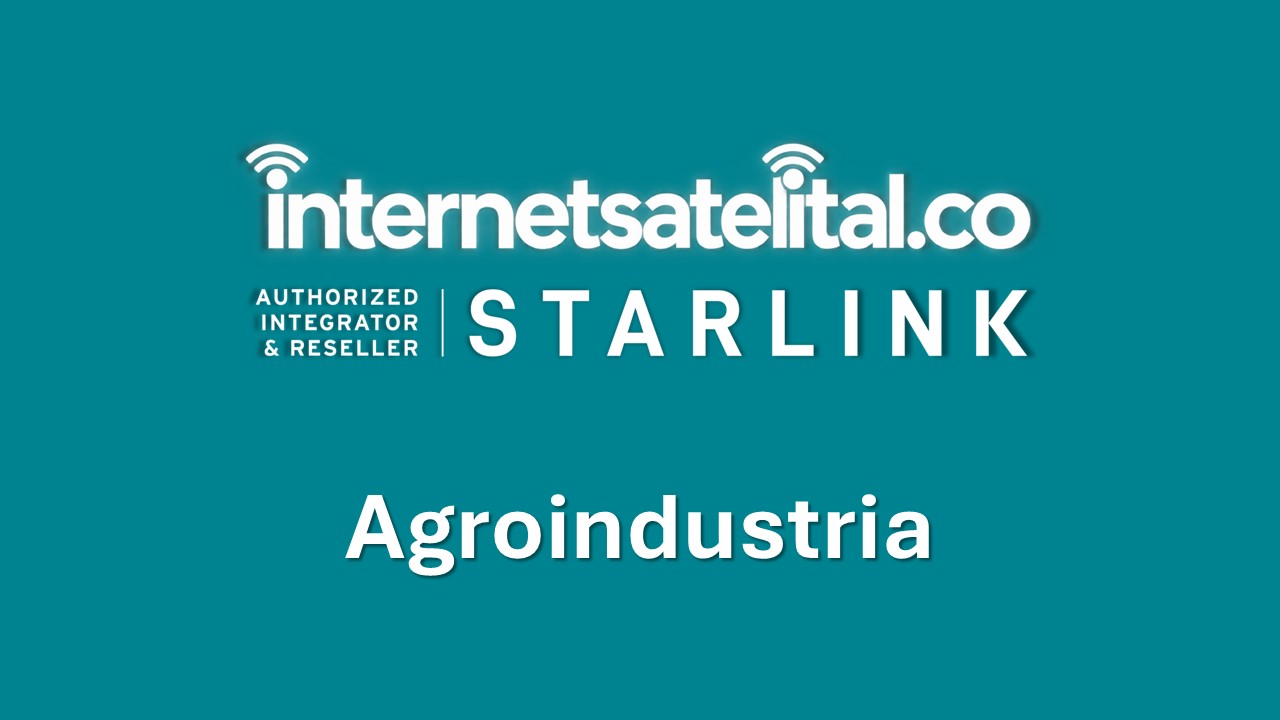 STARLINK INTERNET SATELITAL EMPRESAS (AGROINDUSTRIA)