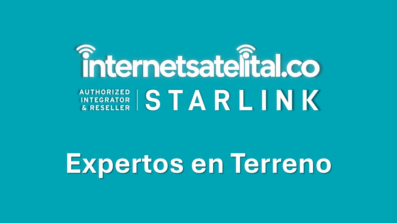 STARLINK INTERNET SATELITAL EMPRESAS (EXPERTOS EN TERRENO)